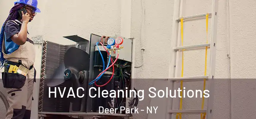 HVAC Cleaning Solutions Deer Park - NY
