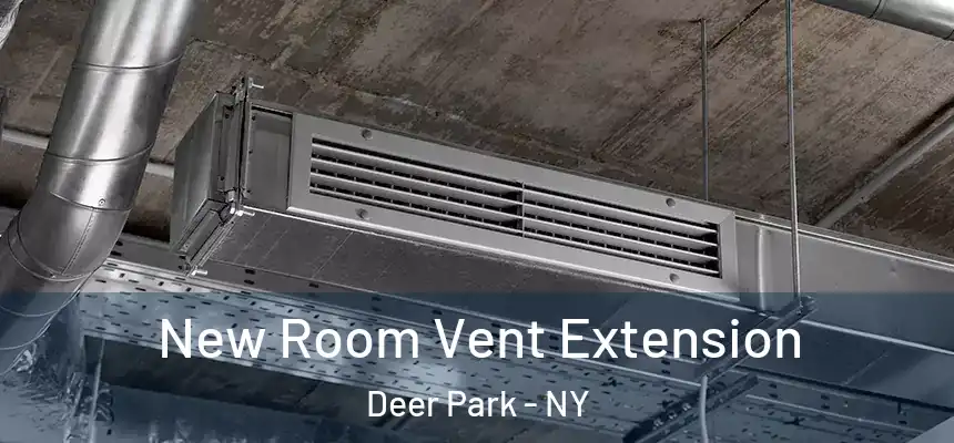 New Room Vent Extension Deer Park - NY